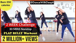 DWD107  30mins Daily BELLY FAT BURN Workout  Easy Exercise to Lose weight 35kgs dancewithdeepti [upl. by Odnumyer907]