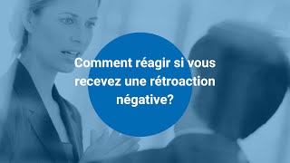 Comment réagir si vous recevez une rétroaction négative [upl. by Rumney813]