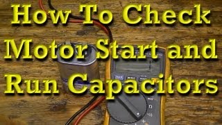 How to Check Motor Start and Motor Run Capacitors [upl. by Henriques]