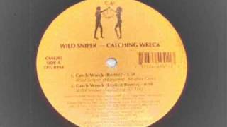 wild sniper  catch wreck remix explicit  yo we got alot [upl. by Nameloc]