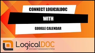 LogicalDOC and Google Calendar [upl. by Shank]