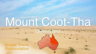 How To Pronounce Mount CootTha QLD [upl. by Sofko]