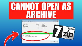 How To Fix 7Zip Cannot Open File As Archive Windows 11 [upl. by Irol]