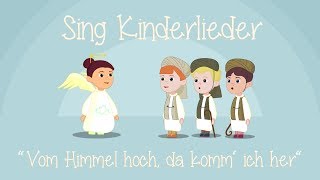 Vom Himmel hoch da komm ich her  Weihnachtslieder zum Mitsingen  Sing Kinderlieder [upl. by Grata734]