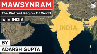 Why Cherrapunji‎ and Mawsynram are the wettest regions of the world Geography Meghalaya PSC UPSC [upl. by Sonnie557]