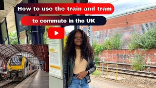 How to use the train and tram in the UK  Public transport in the UK  lifestyle [upl. by Brockwell]