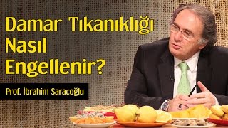 Damar Tıkanıklığı Nasıl Engellenir  Prof İbrahim Saraçoğlu [upl. by Trab]