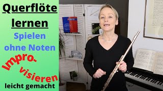 Querflöte lernen Spielen ohne Notenerste Schritte zum Improvisierenleicht nachzumachen [upl. by Nev]