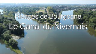 Canal du Nivernais  Rivages de Bourgogne 26 minutes [upl. by Temp]