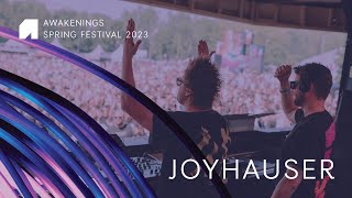 Joyhauser  Awakenings Spring Festival 2023 [upl. by Ramsden227]