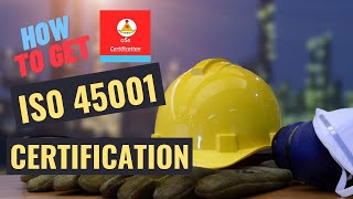 How to get ISO 45001 CERTIFICATION [upl. by Sualokin872]