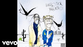 HUNCHO JACK Travis Scott Quavo  Where U From Audio [upl. by Amr]