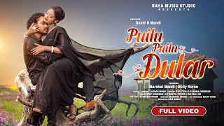 New Santali Video Song 2024  Puilu Puilu Dular  Marshal Mandi amp Dolly Soren  Full Video [upl. by Ellehctim]