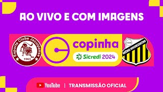 JOGO COMPLETO JACUIPENSE BA X GRÃŠMIO NOVORIZONTINO  PRIMEIRA FASE  COPINHA SICREDI 2024 [upl. by Yhotmit819]