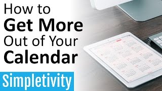 How to Get More Out of Your Calendar [upl. by Foscalina541]