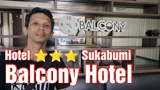 Review Balcony Hotel Sukabumi [upl. by Ykcin618]