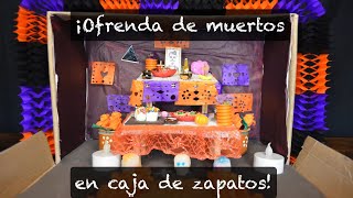 ¡Ofrenda de día de muertos en una caja de zapatos [upl. by Dituri]