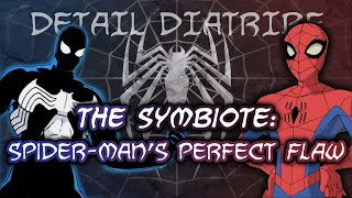 The Symbiote SpiderMans Perfect Flaw – Detail Diatribe [upl. by Larok448]