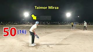 Need 50 Runs From 16 Balls  Tamour Mirza Batting  Taimoor Mirza Six  Fantastic Cricket Match Ever [upl. by Aubrey]