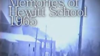 Hewitt School Memories 1965 [upl. by Ahsaek]