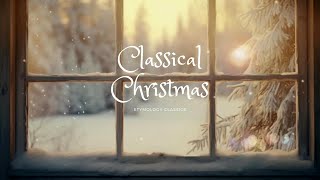 Best Classical Music Christmas Playlist [upl. by Acinorrev]