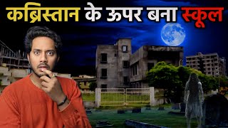 Bhootiya School ke neeche Kabristan  Real Horror Story  Sacchi Bhoot Ki Kahani  Bloody Satya [upl. by Maighdiln]