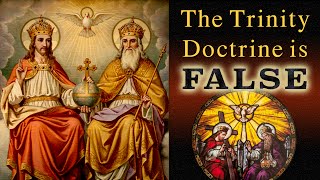 The Trinity Doctrine Is False [upl. by Glenn]