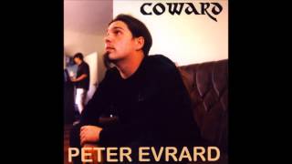 Peter Evrard  Coward studio version [upl. by Ainwat]