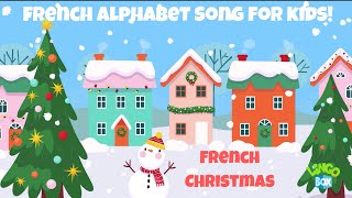 French Christmas Alphabet Song for kids Joy to the world with the French alphabet song for kids [upl. by Lucila]