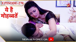 Ye Hai Mohabbatein  Season 1  Episode 270  Ishita hui Raman ko lekar pareshan [upl. by Orodisi657]