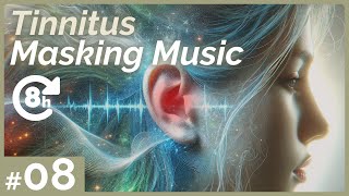 Tinnitus Reduction and Relief  Tinnitus Masking Music 08 8 H [upl. by Notgnimer]