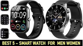 Top 5 Best Smart Watch For Men Women 2024 [upl. by Wilden]