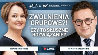 LIVE 🔴 Zwolnienia grupowe Czy to słuszne rozwiązanie [upl. by Rizika590]