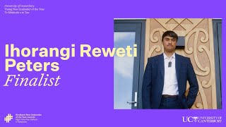 Ihorangi Reweti Peters – 2024 University of Canterbury Young New Zealander of the Year Finalist [upl. by Virgie]