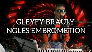 GLEYFY BRAULY CANTANDO INGLÊS EMBROMETION [upl. by Nelia]