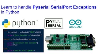 Learn to Handle PySerial Exceptions in Python Serial Communication with Arduino [upl. by Bertasi347]