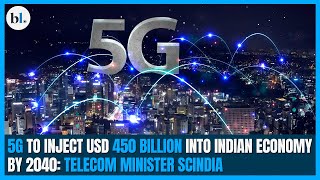 5G to inject USD 450 billion into Indian economy by 2040 Telecom Minister Scindia [upl. by Nnyllaf]