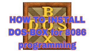 How to install DOSBOX Software for 8086 microprocessor programming [upl. by Ardien]