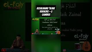 Assalaamu alaik  karaoke G  gambus karaoke karaokeislami nadaislami musiksolawat [upl. by Omsare648]