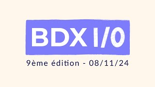 BDX IO 2024  Amphi B [upl. by Beach]