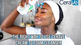 HOW TO USE CEARVE HYDRATING CREAM TO FOAM CLEANSER [upl. by Ateekahs898]