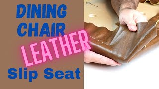 Upholster a Dining Chair in Leather  No Sew No Pleat Method  Upholstery seat cushion tutorial [upl. by Dickens616]