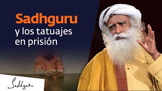 La historia de Sadhguru y los tatuajes en prisión  Sadhguru [upl. by Jecho332]