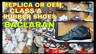 SUPPLIER NG MGA OEM OR REPLICA CLASS A RUBBER SHOES SA BACLARAN pasaycity [upl. by Asihtal]