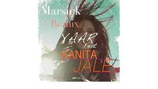 YAAR ft KANITA  JALE EXTENDED REMIX MARSILD [upl. by Shig]