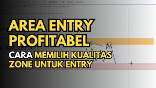 Cara Mencari Area Entry PROFITABEL di Forex Trading [upl. by Hux634]