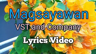 Magsayawan  VST and Company Lyrics Video [upl. by Lerual61]