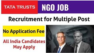 Tata Trust Current Job Vacancy  Ngo Job tata [upl. by Enitsugua]