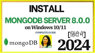 How to install MongoDB 80 on Windows 1011 2024 हिंदी में Install MongoDB amp Mongo Shell MongoDB [upl. by Adiv]