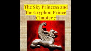 Sky Princess and Gryphon Prince Chapter 7 Kaveh [upl. by Eanar892]